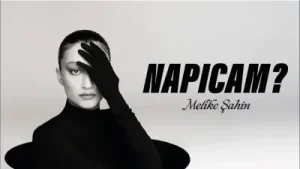 Melike Şahin Napıcam Albüm Kapağı