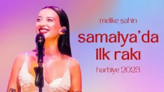 Melike Şahin Samatya’da İlk Rakı
