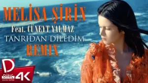 Melisa Şirin Tanrıdan Diledim