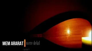 Mem Ararat Were Delal