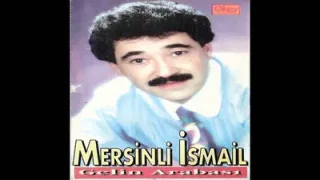 Mersinli İsmail Rüyamda Gördüm