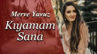 Merve Yavuz Kıyamam Sana
