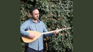 Meşeçoğlu Saz Gibi Çalarım