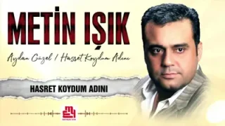 Metin Işık Hasret Koydum Adını
