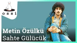 Metin Özülkü Sahte Gülücük