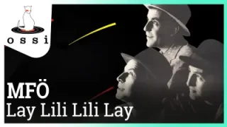 MFÖ Lay Lili Lili Lay