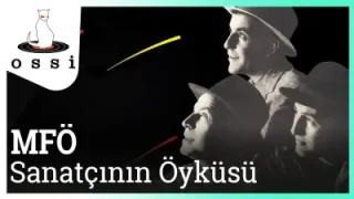 MFÖ – Sanatçının Öyküsü