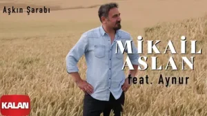 Mikail Aslan Aşkın Şarabı