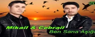 Mikail Cebrail Ben Sana Aşığım 2013