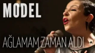 Model Ağlamam Zaman Aldı Akustik