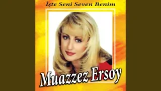 Muazzez Ersoy İşte Seni Seven Benim