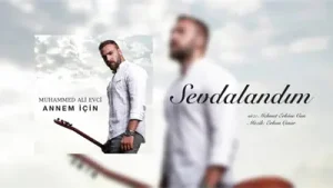 Muhammed Ali Evci Sevdalandım