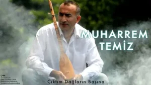 Muharrem Temiz Çıktım Dağların Başına Albüm Kapağı