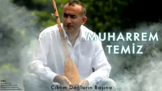 Muharrem Temiz Çıktım Dağların Başına
