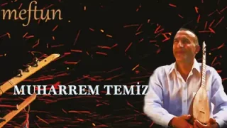 Muharrem Temiz Yaralarım Göz Göz Oldu