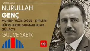 Muhsin Yazıcıoğlu Gül Ve Sabir Nurullah Genç Albüm Kapağı