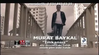 Murat Baykal İmkansız