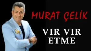 Murat Çelik Vır Vır Etme Albüm Kapağı