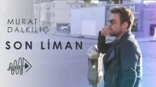 Murat Dalkılıç Son Liman