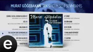 Murat Göğebakan Tek Suçum Seni Sevmekmiş