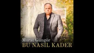 Murat Güngör Bu Nasıl Kader