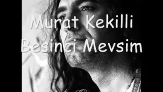 Murat Kekilli Beşinci Mevsim