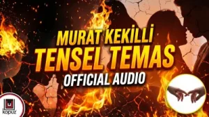 Murat Kekilli Tensel Temas