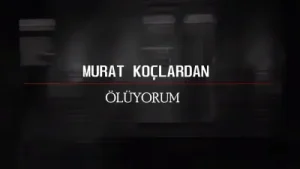 Murat Koçlardan Oluyorum