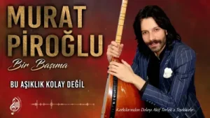 Murat Piroğlu Bu Aşıklık Kolay Değil Albüm Kapağı
