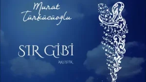 Murat Türkücüoğlu Sır Gibi Akustik Albüm Kapağı