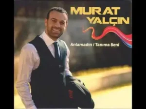 Murat Yalçın Tanıma Beni