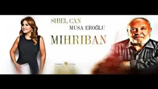 Musa Eroğlu Mihriban Sibel Can