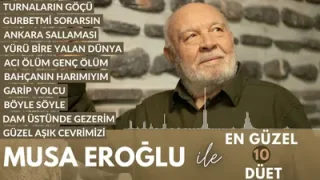 Musa Eroğlu Seçmeler