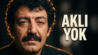 Müslüm Gürses Aklı Yok