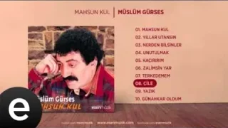 Müslüm Gürses Çile