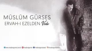 Müslüm Gürses Ervah-ı Ezelde