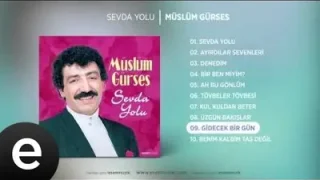 Müslüm Gürses Gidecek Bir Gün