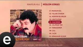 Müslüm Gürses Kaçırırım