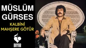 Müslüm Gürses Kalbimi Mahşere Götür