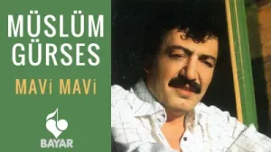 Müslüm Gürses Mavi Mavi