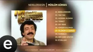 Müslüm Gürses Ölürüm O Zaman