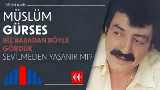 Müslüm Gürses Sevilmeden Yaşanır mı