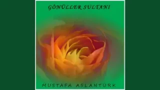 Mustafa Aslantürk Allahu Allah