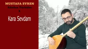 Mustafa Evren Kara Sevdam