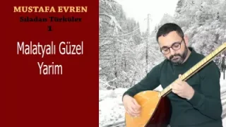 Mustafa Evren Malatyalı Güzel Yarim
