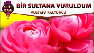 Mustafa Kalyoncu Bir Sultana Vuruldum
