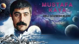 Mustafa Kaya Uzakta