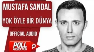 Mustafa Sandal – Yok Öyle Bi Dünya