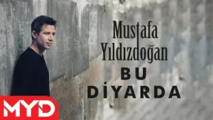Mustafa Yıldızdoğan Bu Diyarda