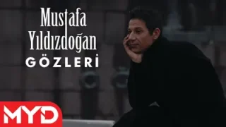 Mustafa Yıldızdoğan – Gözleri